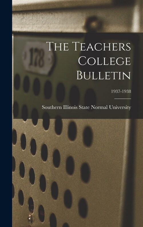 The Teachers College Bulletin; 1937-1938 (Hardcover)