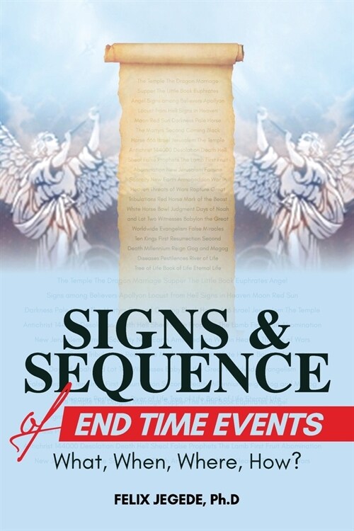 Signs and Sequence of End Times: What, When, Where, How? (Paperback)