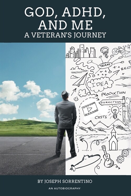 God, Adhd, and Me: A Veterans Journey (Paperback)