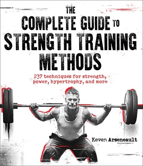 The Complete Guide to Strength Training Methods (Paperback)