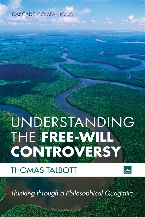 Understanding the Free-Will Controversy (Paperback)