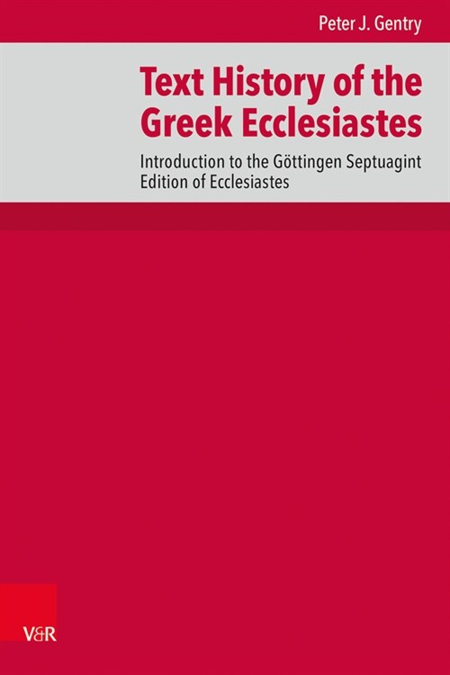 Text History of the Greek Ecclesiastes: Introduction to the Gottingen Septuagint Edition of Ecclesiastes (Hardcover)