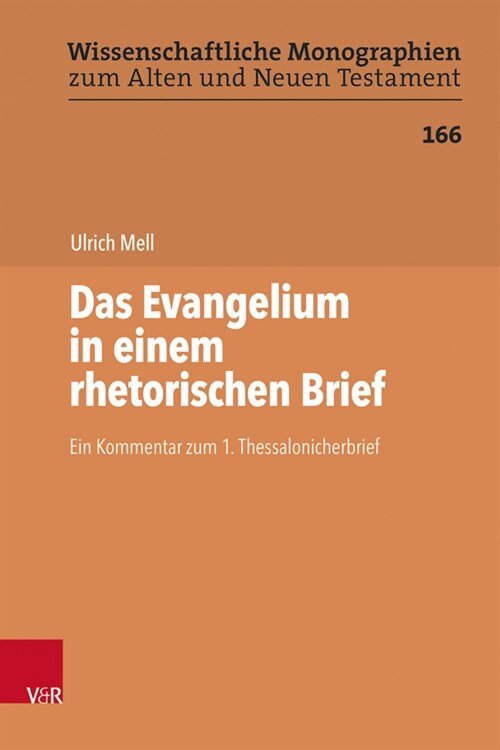 Das Evangelium in Einem Rhetorischen Brief: Ein Kommentar Zum 1. Thessalonicherbrief (Hardcover)