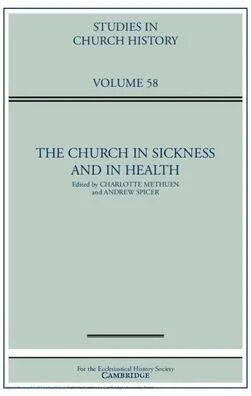 The Church in Sickness and in Health: Volume 58 (Hardcover)