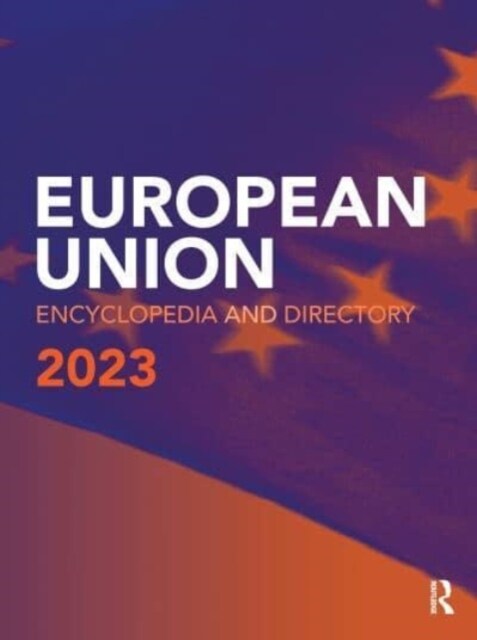 European Union Encyclopedia and Directory 2023 (Hardcover, 23 ed)