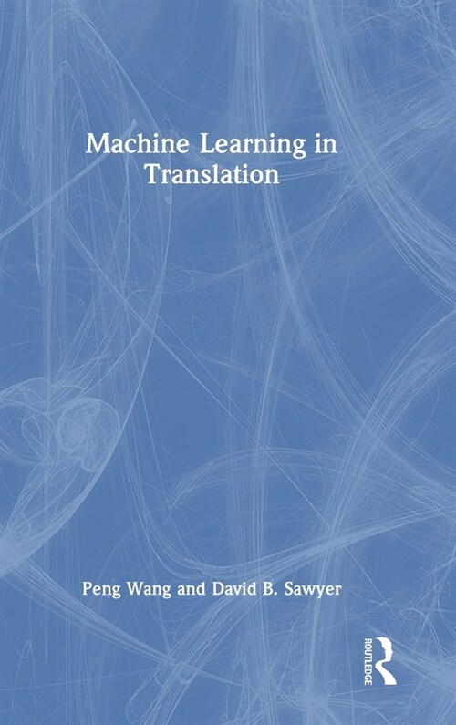 Machine Learning in Translation (Hardcover)