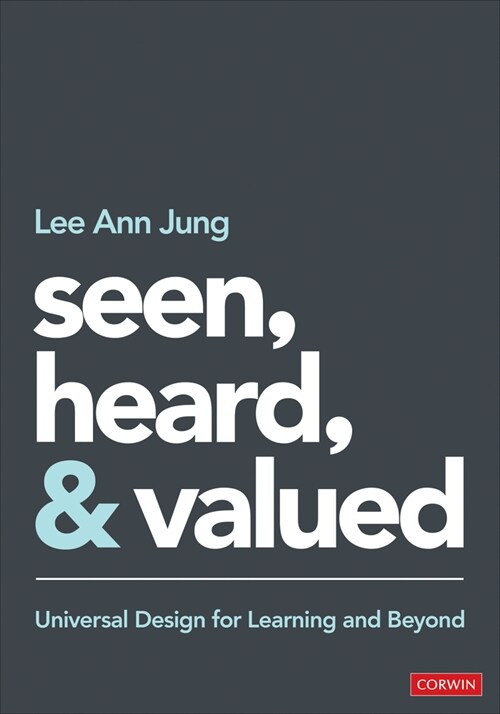 Seen, Heard, and Valued: Universal Design for Learning and Beyond (Paperback)