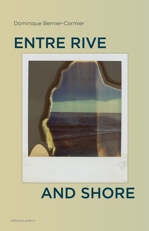 Entre Rive and Shore (Paperback)