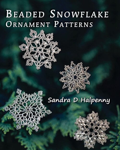 Beaded Snowflake Ornament Patterns (Paperback)