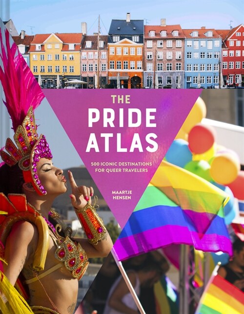 The Pride Atlas: 500 Iconic Destinations for Queer Travelers (Hardcover)