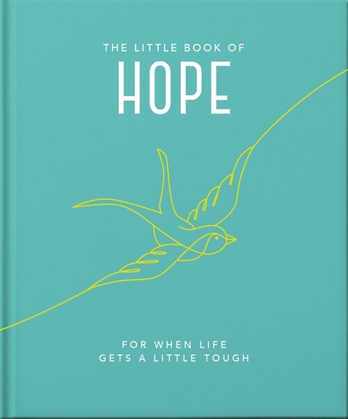 The Little Book of Hope : For when life gets a little tough (Hardcover, Updated)