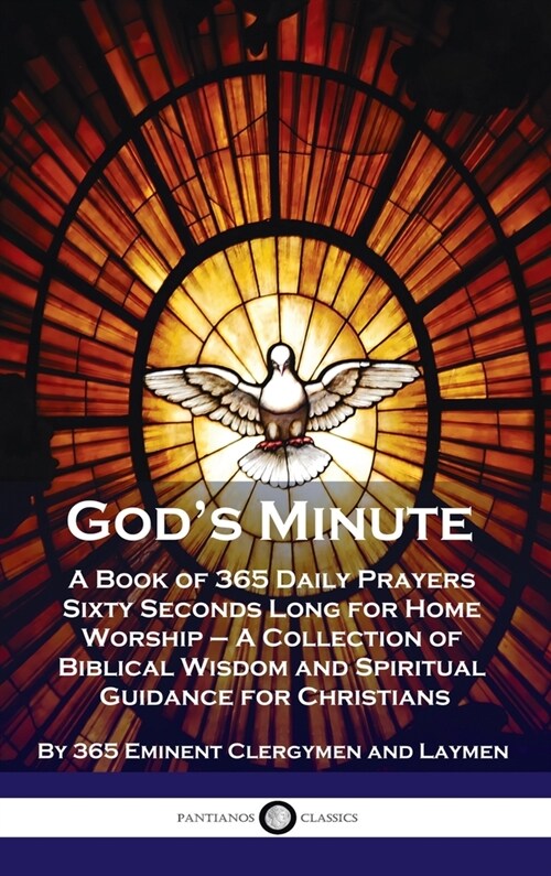 Gods Minute: A Book of 365 Daily Prayers Sixty Seconds Long for Home Worship - A Collection of Biblical Wisdom and Spiritual Guidan (Hardcover)