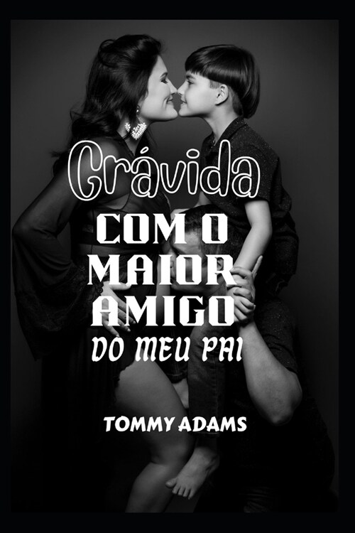 Gr?ida: Com o maior amigo do meu pai (Paperback)