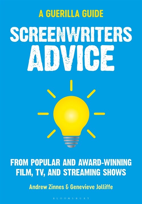 Screenwriters Advice: From Popular and Award Winning Film, Tv, and Streaming Shows (Paperback)