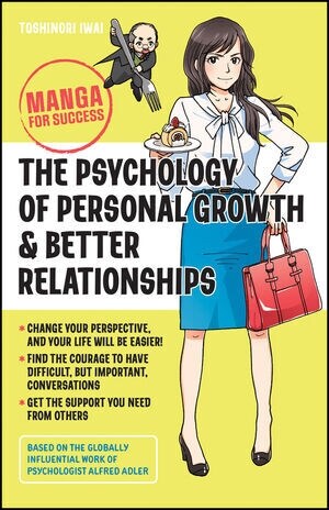 The Psychology of Personal Growth and Better Relationships: Manga for Success (Paperback)