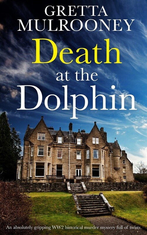 DEATH AT THE DOLPHIN an absolutely gripping WW2 historical murder mystery full of twists (Paperback)