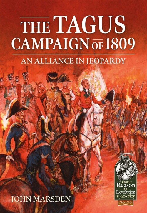 The Tagus Campaign of 1809 : An Alliance in Jeopardy (Paperback)