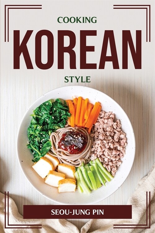 Cooking Korean Style (Paperback)