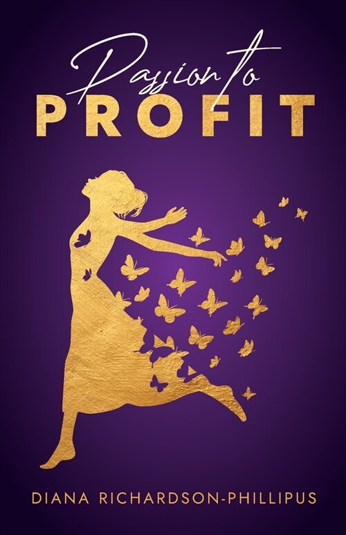 Passion to Profit (Paperback)