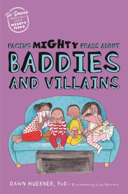 Facing Mighty Fears about Baddies and Villains (Paperback)