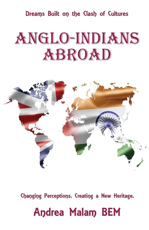 Anglo-Indians Abroad : Dreams Built on the Clash of Cultures (Paperback)