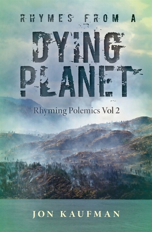 Rhymes From A Dying Planet: Rhyming Polemics Vol 2 (Paperback)