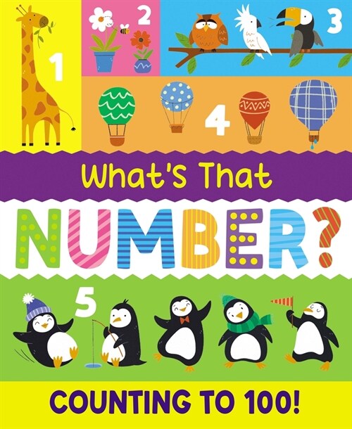 Whats That Number? Counting To 100! (Hardcover)
