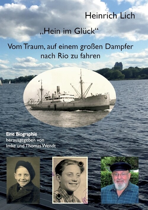 Hein im Gl?k: Vom Traum, auf einem gro?n Dampfer nach Rio zu fahren (Paperback)