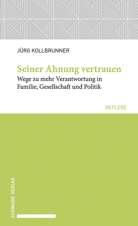 Seiner Ahnung Vertrauen: Wege Zu Mehr Verantwortung in Familie, Gesellschaft Und Politik (Paperback)