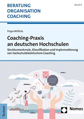 Coaching-Praxis an Deutschen Hochschulen: Strukturmerkmale, Klassifikation Und Implementierung Von Hochschuldidaktischem Coaching (Paperback)