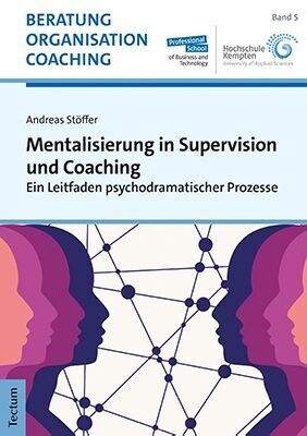Mentalisierung in Supervision Und Coaching: Ein Leitfaden Psychodramatischer Prozesse (Paperback)