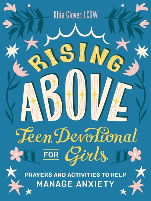 Rising Above: Teen Devotional for Girls: Prayers and Activities to Help Manage Anxiety (Paperback)