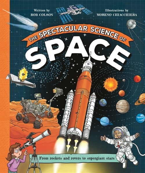 The Spectacular Science of Space (Hardcover)