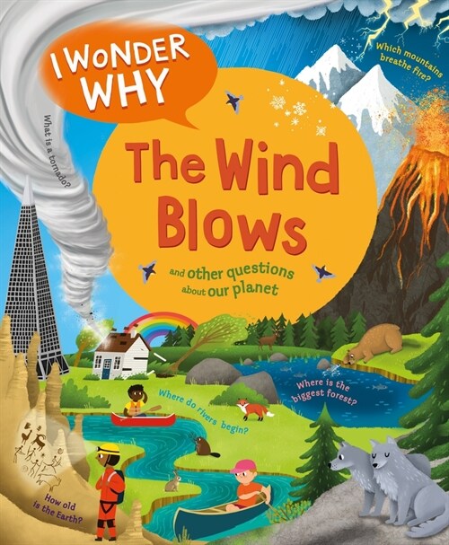 I Wonder Why the Wind Blows: And Other Questions about Our Planet (Hardcover)