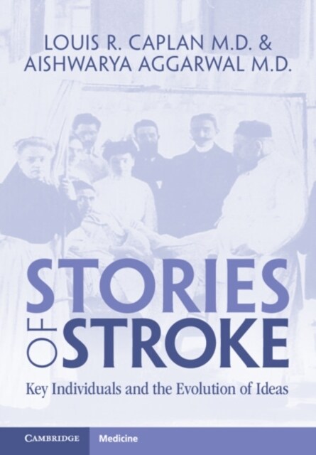 Stories of Stroke : Key Individuals and the Evolution of Ideas (Hardcover)