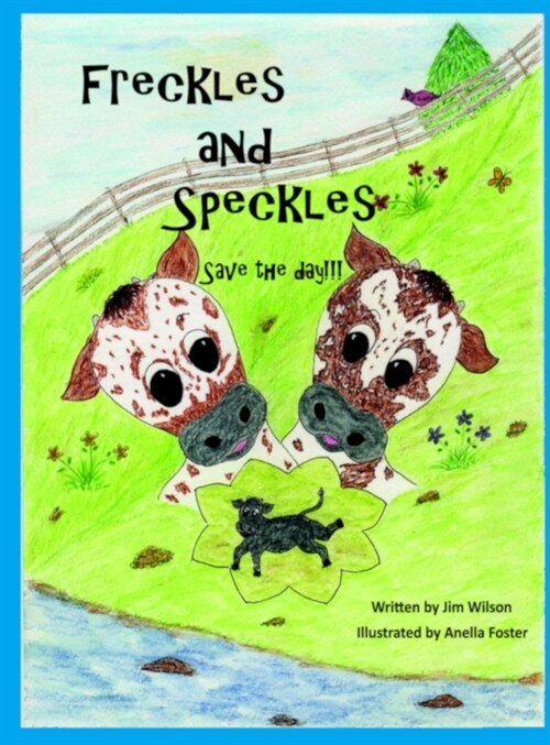 Freckles and Speckles Save the day (Hardcover)