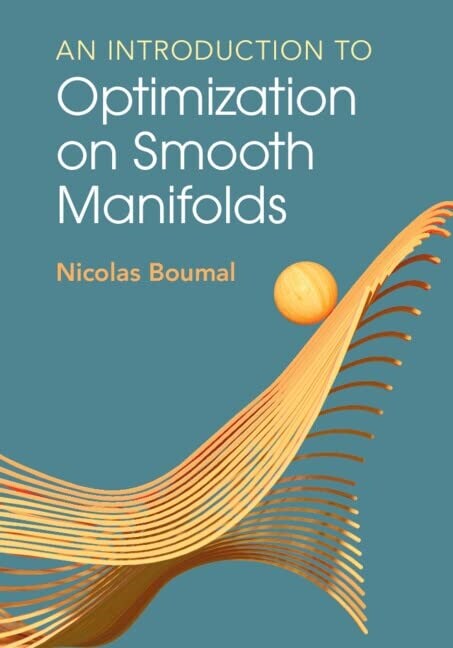 An Introduction to Optimization on Smooth Manifolds (Paperback)