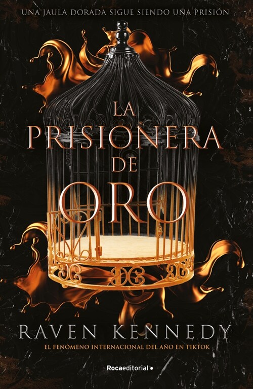 La Prisionera de Oro. Una Jaula Dorada Sigue Siendo Una Prisi? / Gild. the Plated Prisoner (Paperback)