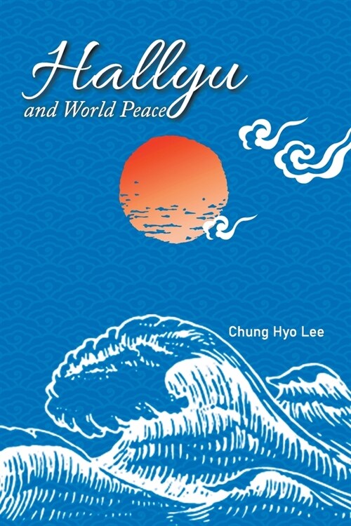 Hallyu and World Peace (Paperback)