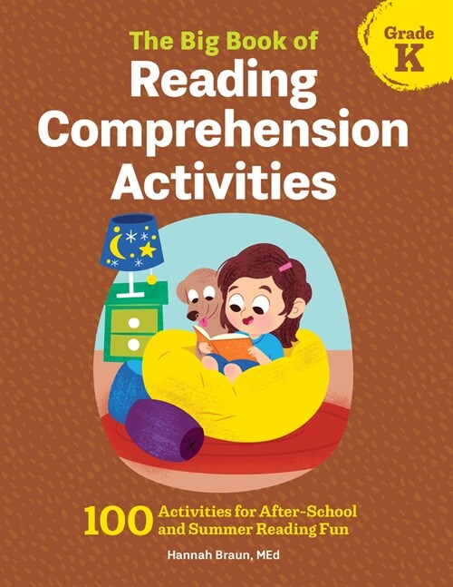 The Big Book of Reading Comprehension Activities, Grade K: 100 Activities for After-School and Summer Reading Fun (Paperback)