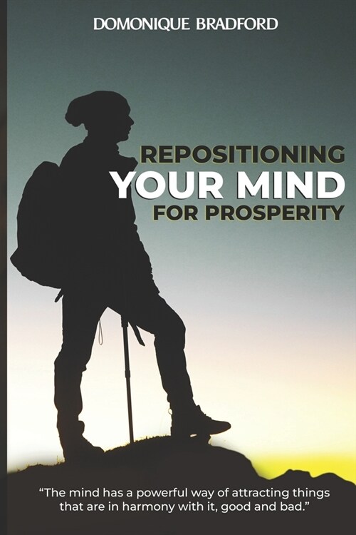 Repositioning Your Mind For Prosperity (Paperback)