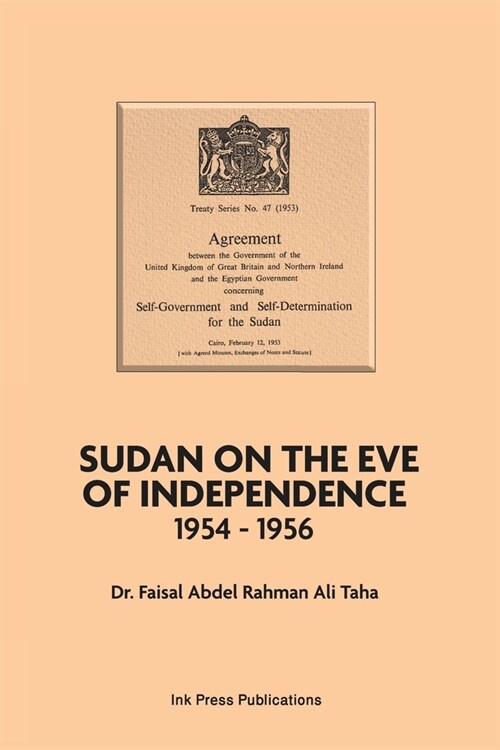 Sudan on the Eve of Independence 1954-1956 (Paperback)