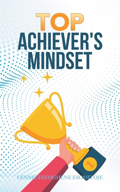 Top Achievers Mindset (Paperback)
