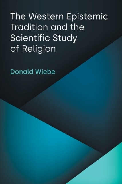 The Western Epistemic Tradition and the Scientific Study of Religion (Paperback)