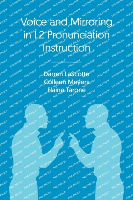 Voice and Mirroring in L2 Pronunciation Instruction (Paperback)