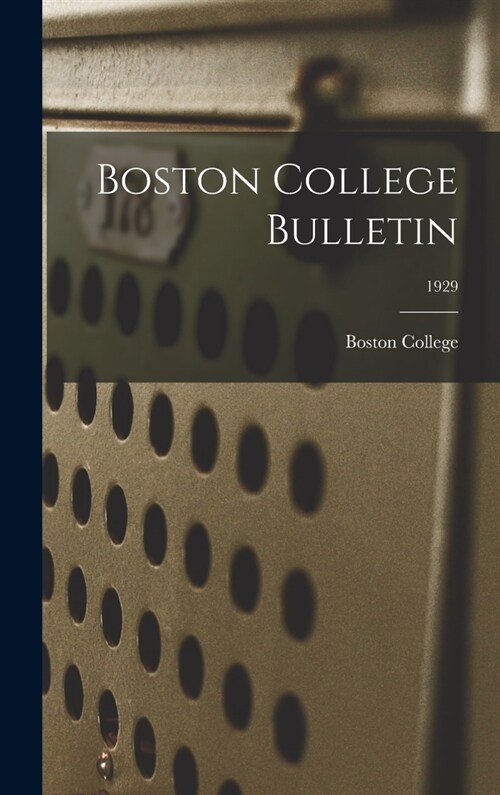 Boston College Bulletin; 1929 (Hardcover)