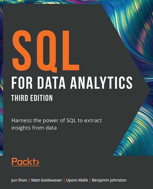 SQL for Data Analytics - Third Edition: Harness the power of SQL to extract insights from data (Paperback, 3)