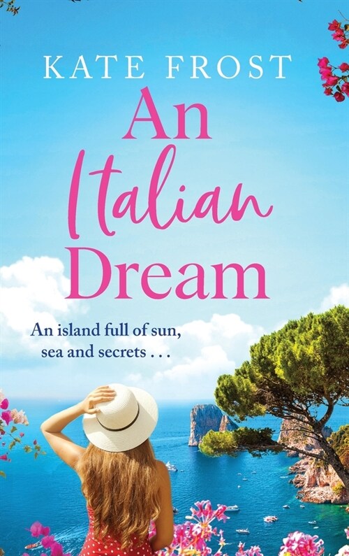 An Italian Dream : An escapist read from the bestselling author of One Greek Summer (Hardcover)