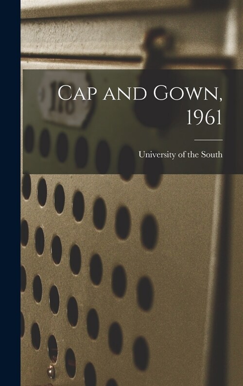 Cap and Gown, 1961 (Hardcover)