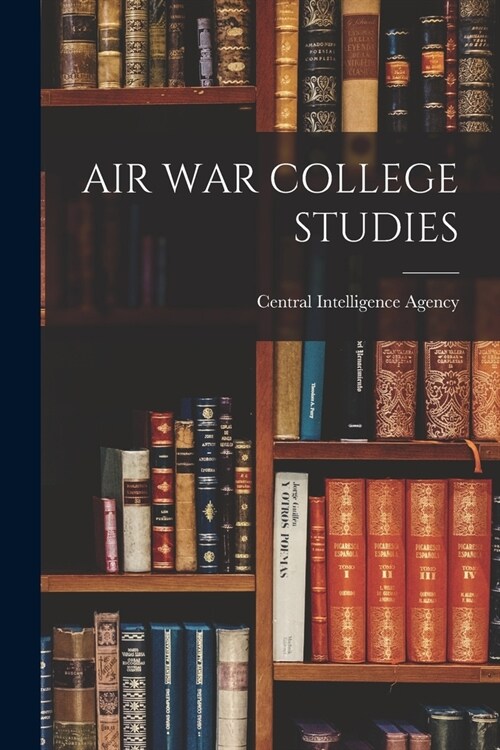 Air War College Studies (Paperback)